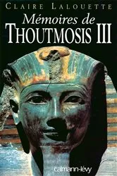 Book cover of Mémoires de Thoutmosis III by Claire Lalouette