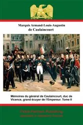 Book cover of Mémoires du général de Caulaincourt, duc de Vicence, grand écuyer de l’Empereur. Tome III by Caulaincourt, Duc de Vincence, Général de Division Armand Augustin Louis de