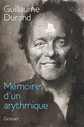 Book cover of Mémoires d'un arythmique by Guillaume Durand