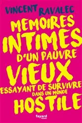 Book cover of Mémoires intimes d'un pauvre vieux essayant de survivre dans un monde hostile by Unknown