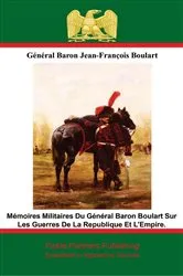 Book cover of Mémoires Militaires Du Général Baron Boulart Sur Les Guerres De La Republique Et La Empire. by Unknown