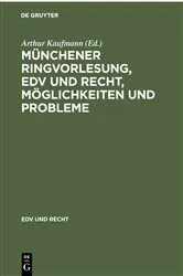 Book cover of Münchener Ringvorlesung, EDV und Recht, Möglichkeiten und Probleme by Arthur Kaufmann