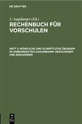 Book cover of Mündliche und schriftliche Übungen im unbegrenzten Zahlenranm. Resolvieren und Reduzieren (4th ed.) by J. Augsburger