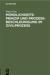 Book cover of Mündlichkeitsprinzip und Prozeßbeschleunigung im Zivilprozeß by Peter Arens