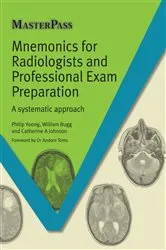 Book cover of Mnemonics for Radiologists and FRCR 2B Viva Preparation by Phillip Yoong