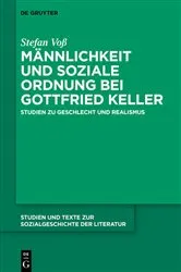Book cover of Männlichkeit und soziale Ordnung bei Gottfried Keller by Stefan Voß
