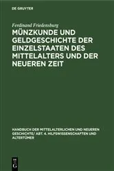 Book cover of Münzkunde und Geldgeschichte der Einzelstaaten des Mittelalters und der neueren Zeit by Ferdinand Friedensburg