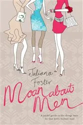 Book cover of Moan About Men by Juliana Foster