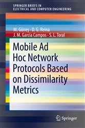 Book cover of Mobile Ad Hoc Network Protocols Based on Dissimilarity Metrics by M. Günes