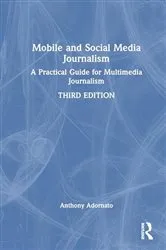 Book cover of Mobile and Social Media Journalism (3rd ed.) by Anthony Adornato