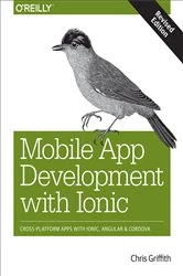 Book cover of Mobile App Development with Ionic, Revised Edition by Chris Griffith