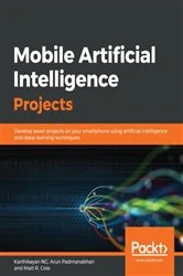 Book cover of Mobile Artificial Intelligence Projects by Karthikeyan NG