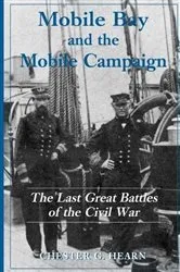 Book cover of Mobile Bay and the Mobile Campaign by Chester G. Hearn