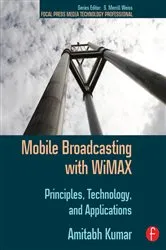 Book cover of Mobile Broadcasting with WiMAX by Amitabh Kumar