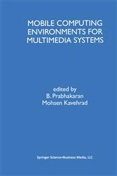 Book cover of Mobile Computing Environments for Multimedia Systems by B. Prabhakaran