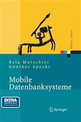 Book cover of Mobile Datenbanksysteme by Bela Mutschler