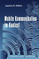Book cover of Mobile Kommunikation im Kontext by Joachim Höflich