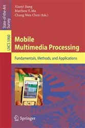 Book cover of Mobile Multimedia Processing by Xiaoyi Jiang