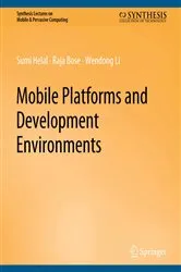 Book cover of Mobile Platforms and Development Environments by Sumi Helal