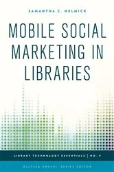 Book cover of Mobile Social Marketing in Libraries by Samantha C. Helmick