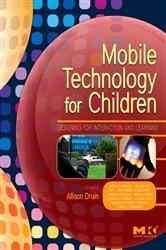 Book cover of Mobile Technology for Children by Allison Druin