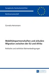 Book cover of Mobilitaetspartnerschaften und zirkulaere Migration zwischen der EU und Afrika by Cornelia Heinzmann