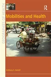 Book cover of Mobilities and Health by Anthony C. Gatrell