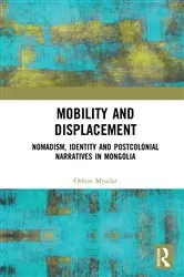 Book cover of Mobility and Displacement by Orhon Myadar