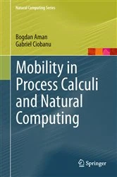 Book cover of Mobility in Process Calculi and Natural Computing by Bogdan Aman