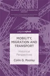 Book cover of Mobility, Migration and Transport by Colin G. Pooley