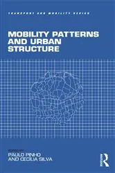 Book cover of Mobility Patterns and Urban Structure by Paulo Pinho