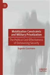 Book cover of Mobilization Constraints and Military Privatization by Eugenio Cusumano