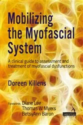 Book cover of Mobilizing the Myofascial System by Doreen Killens