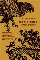 Book cover of Mobilizing the Past by Steve Chan