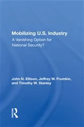 Book cover of Mobilizing U.S. Industry by John N Ellison