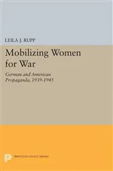 Book cover of Mobilizing Women for War by Leila J. Rupp