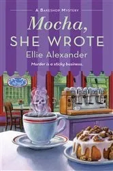 Book cover of Mocha, She Wrote by Ellie Alexander