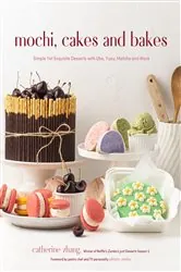 Book cover of Mochi, Cakes and Bakes by Catherine Zhang