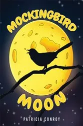 Book cover of Mockingbird Moon by Patricia Conroy