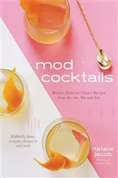 Book cover of Mod Cocktails by Natalie Jacob
