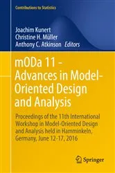 Book cover of mODa 11 - Advances in Model-Oriented Design and Analysis by Joachim Kunert