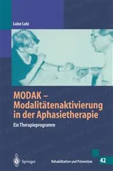 Book cover of MODAK - Modalitätenaktivierung in der Aphasietherapie (Rehabilitation und Prävention) by Luise Lutz
