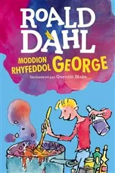 Book cover of Moddion Rhyfeddol George by Roald Dahl