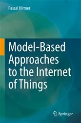 Book cover of Model-Based Approaches to the Internet of Things by Pascal Hirmer