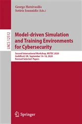Book cover of Model-driven Simulation and Training Environments for Cybersecurity by George Hatzivasilis