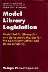 Book cover of Model Library Legislation Model Public Library Act and Rules Made Therein for the Constituent States and Union Territories (Concepts in Communication Informatics and Librarianship-58) by Velaga Venkatappaiah