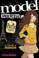 Book cover of Model Undercover: Paris by Carina Axelsson