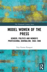 Book cover of Model Women of the Press by Teja Varma Pusapati