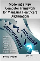 Book cover of Modeling a New Computer Framework for Managing Healthcare Organizations by Soraia Oueida