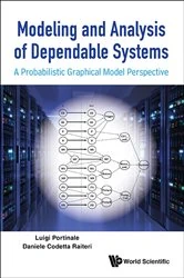 Book cover of Modeling And Analysis Of Dependable Systems: A Probabilistic Graphical Model Perspective by Luigi Portinale